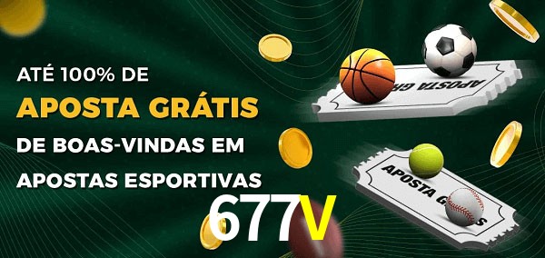 677Vbet Ate 100% de Aposta Gratis